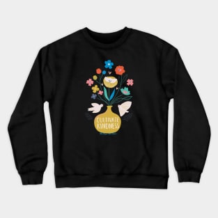 Cultivate Kindness Crewneck Sweatshirt